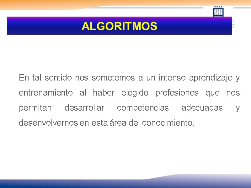 En tal sentido nos sometemos a un intenso aprendizaje y entrenamiento al haber elegido